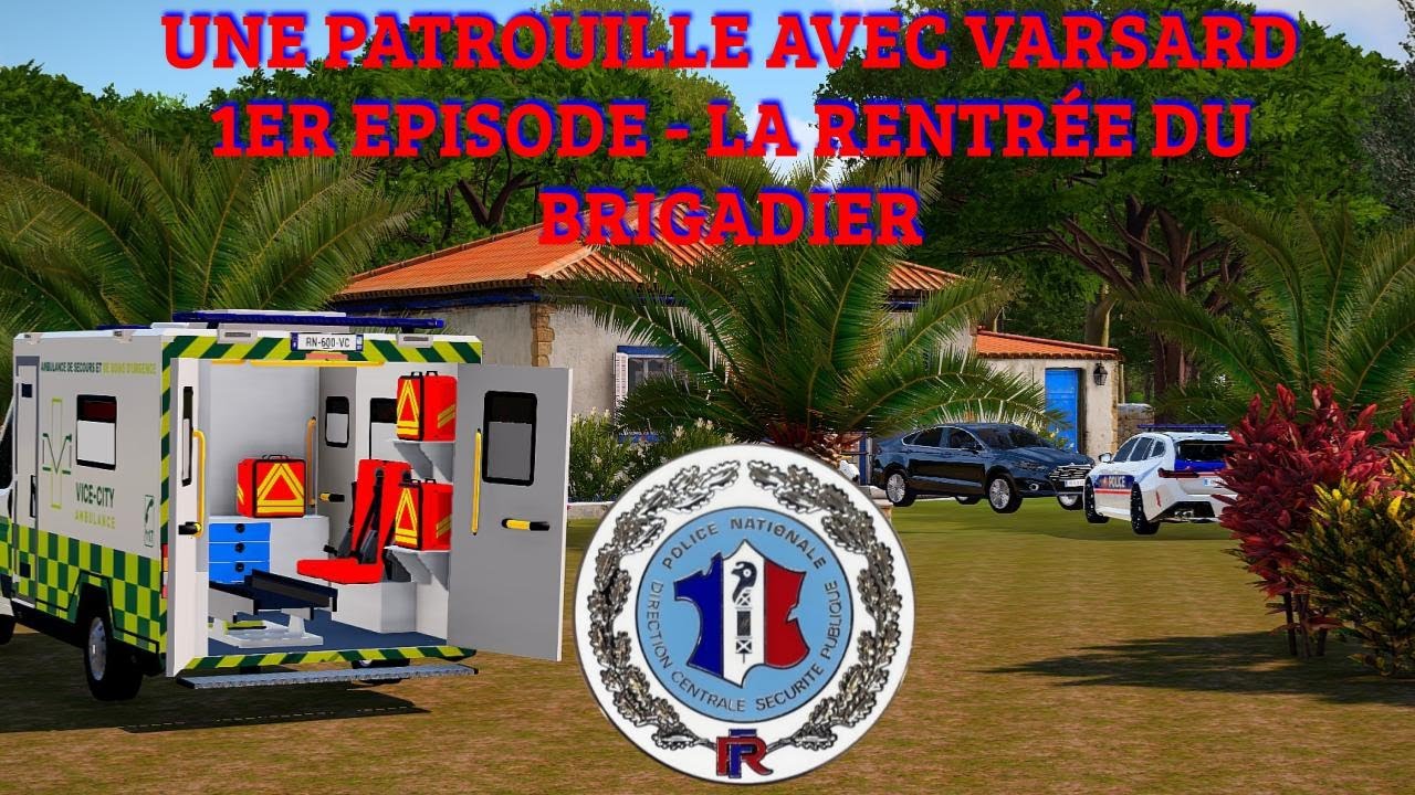 Patrouille avec VARSARD : Un Cambriolage dégénère ! - La Rentrée du Brigadier - Premier Épisode