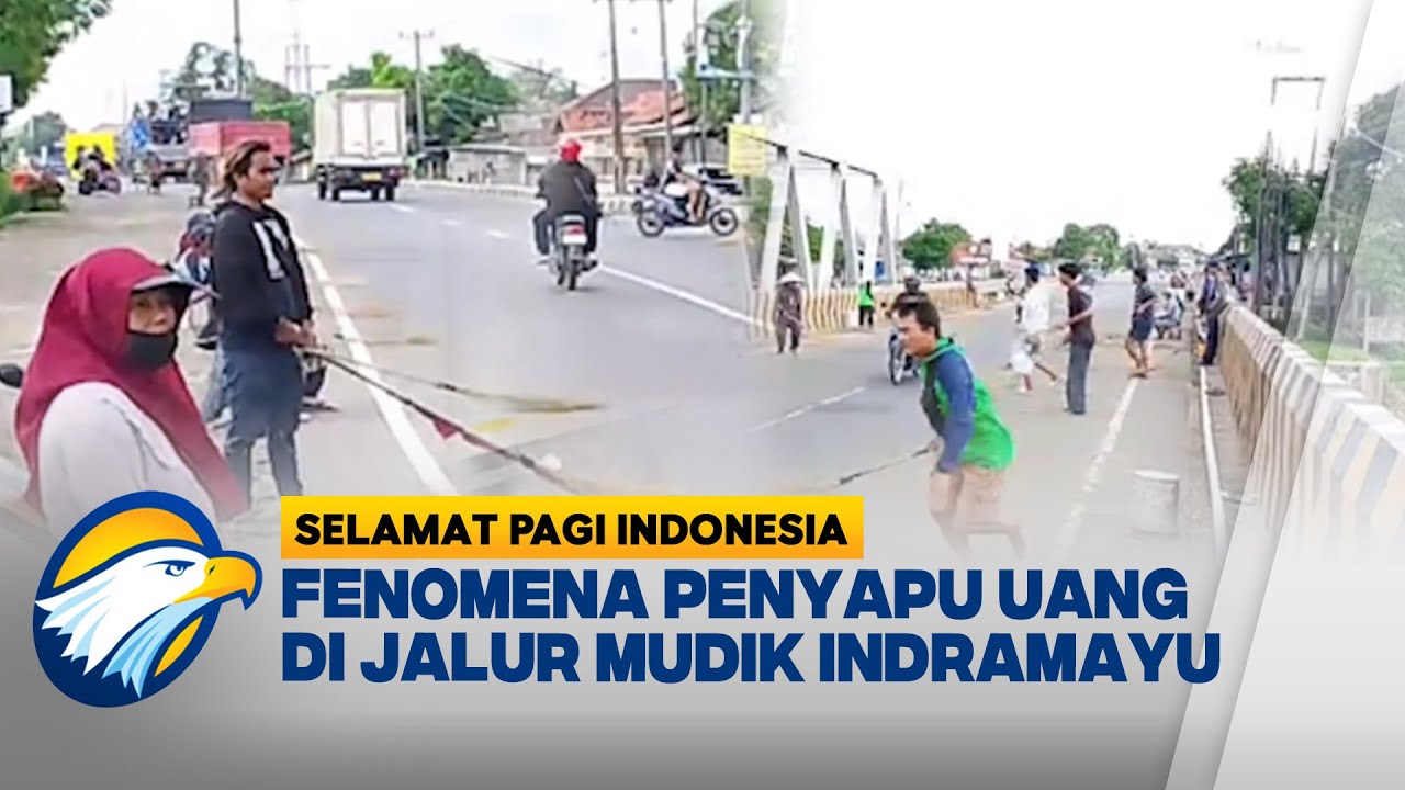 Penyapu Uang di Jembatan Sewo Indramayu Masih Beraksi Meski DIlarang [Selamat Pagi Indonesia]