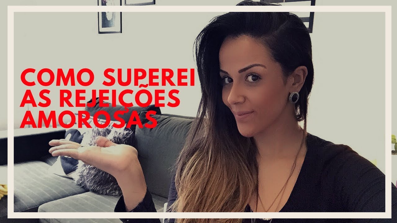 COMO LIDAR COM A REJEIÇÃO DE UM HOMEM