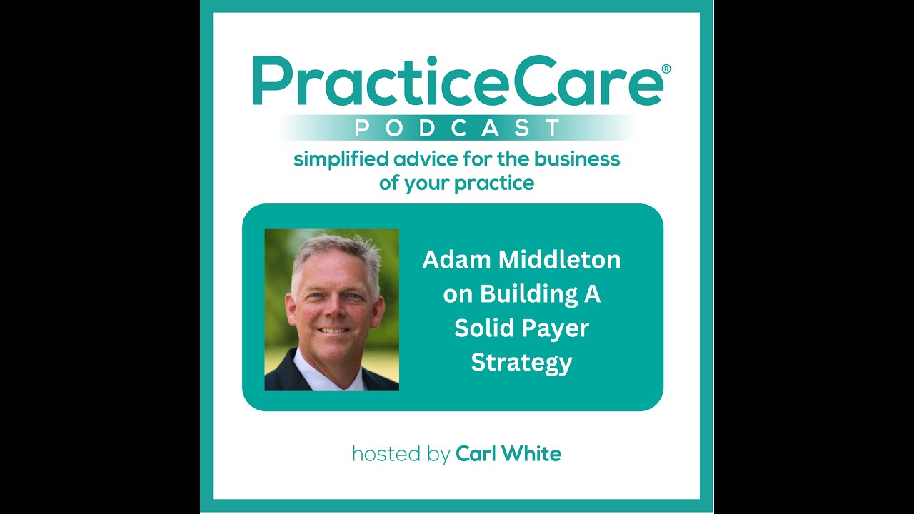 Adam Middleton on Building A Solid Payer Strategy