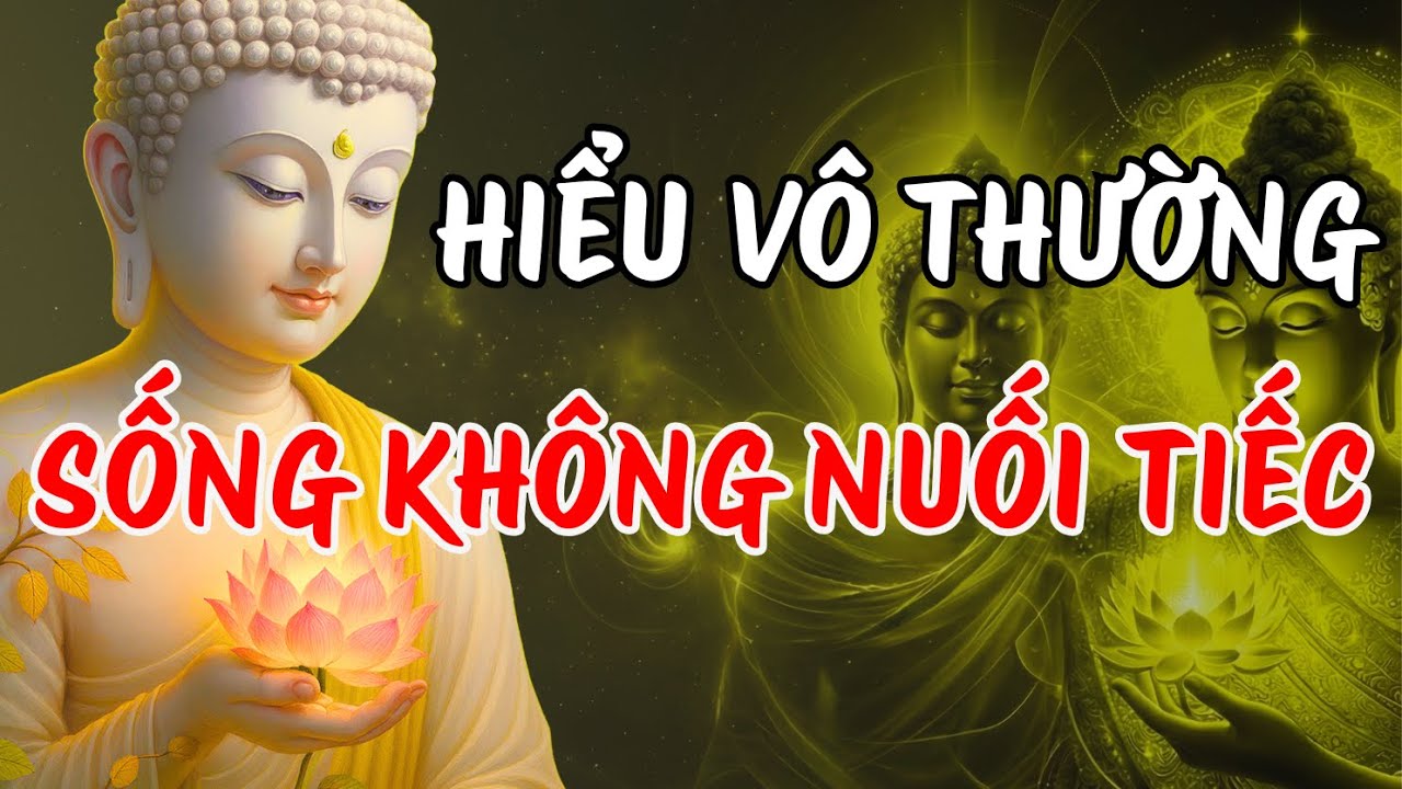 Khi Hiểu Vô Thường, Ta Sống Một Đời Không Còn Hai Chữ 