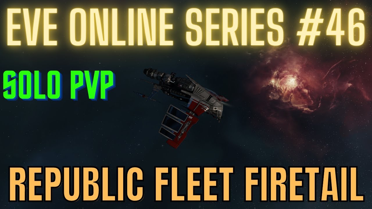 Eve Online Series #46 - Republic Fleet Firetail - Solo PvP