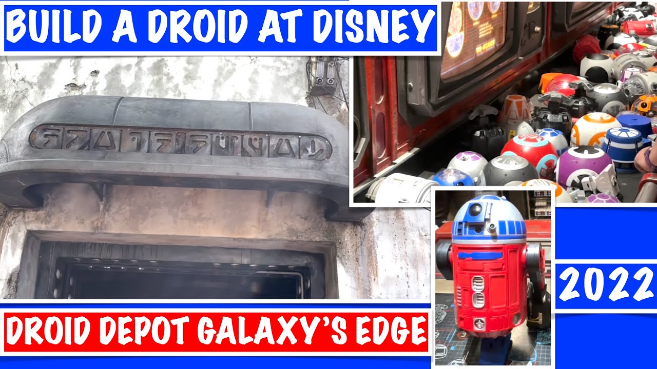 HOW TO MAKE A CUSTOM DISNEY DROID AT THE DROID DEPOT GALAXY'S EDGE WALT DISNEY WORLD RESORT 2022