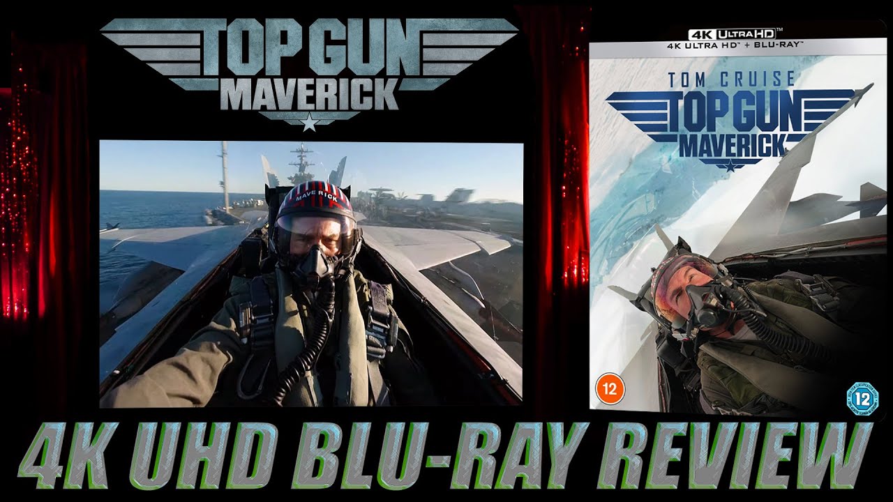 TOP GUN: MAVERICK 4K UHD BLU-RAY REVIEW