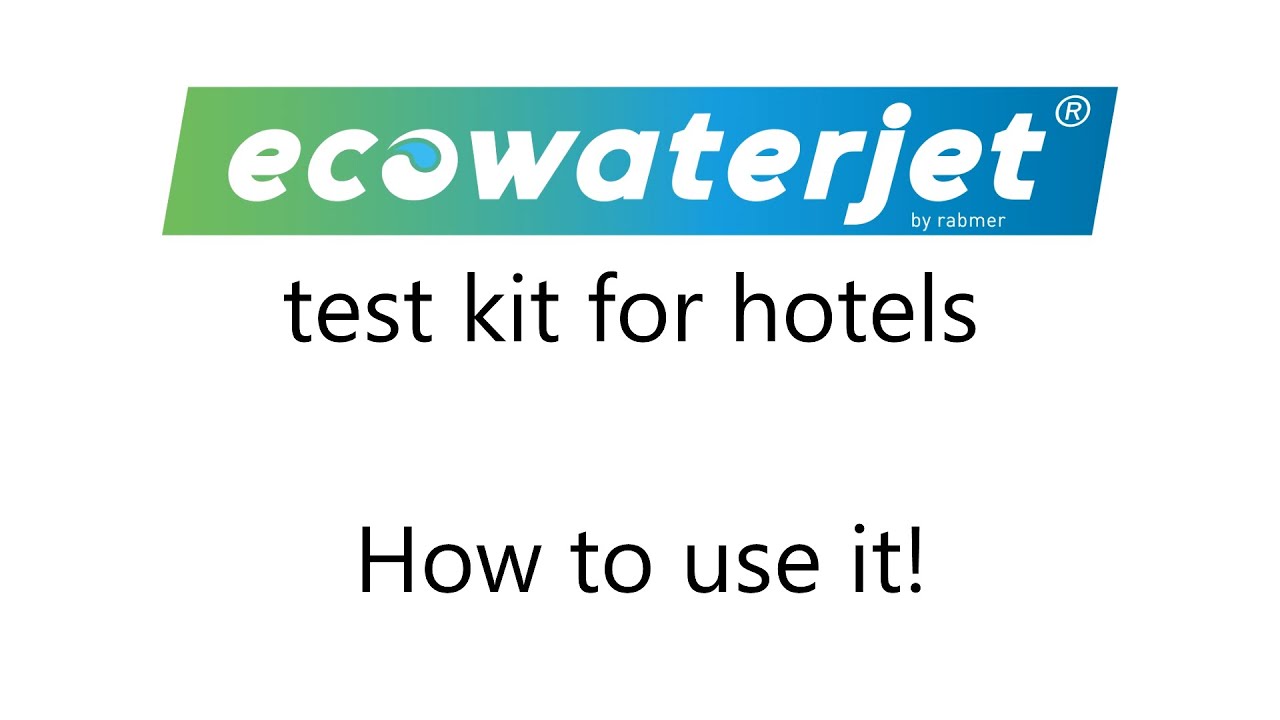 Ecowaterjet test kit for hotels – How to use it!