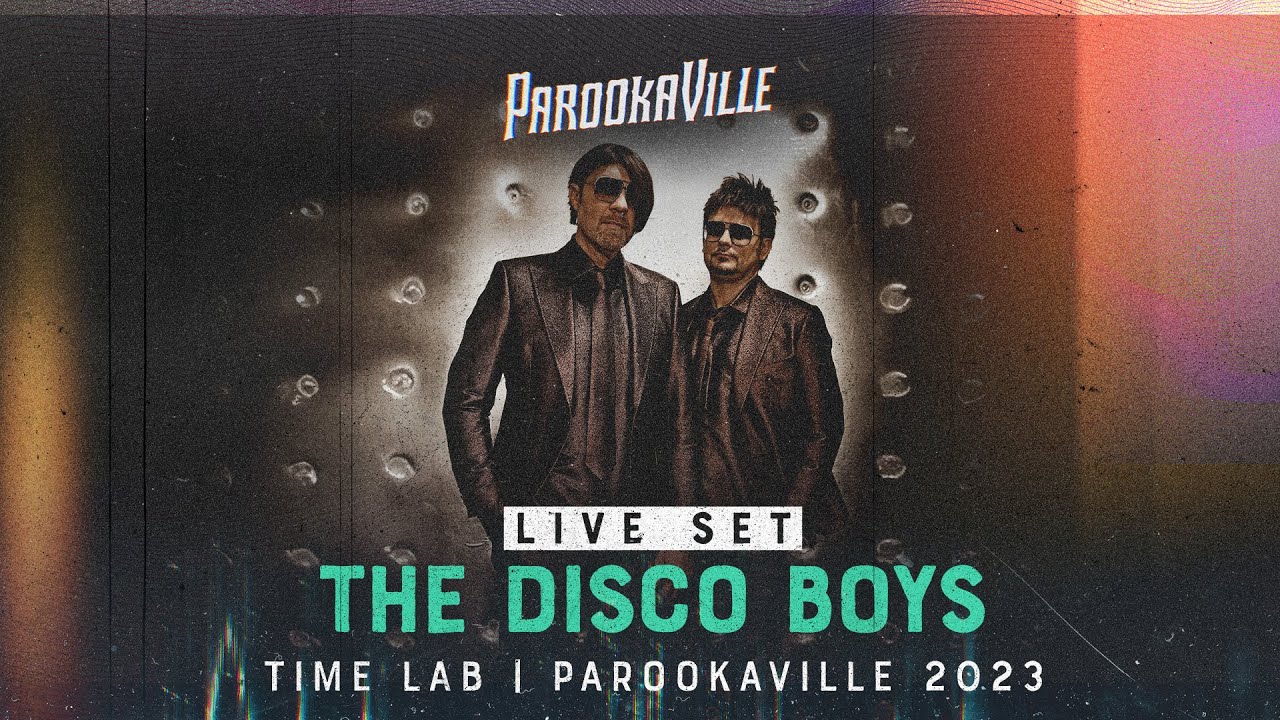 PAROOKAVILLE 2023 | The Disco Boys