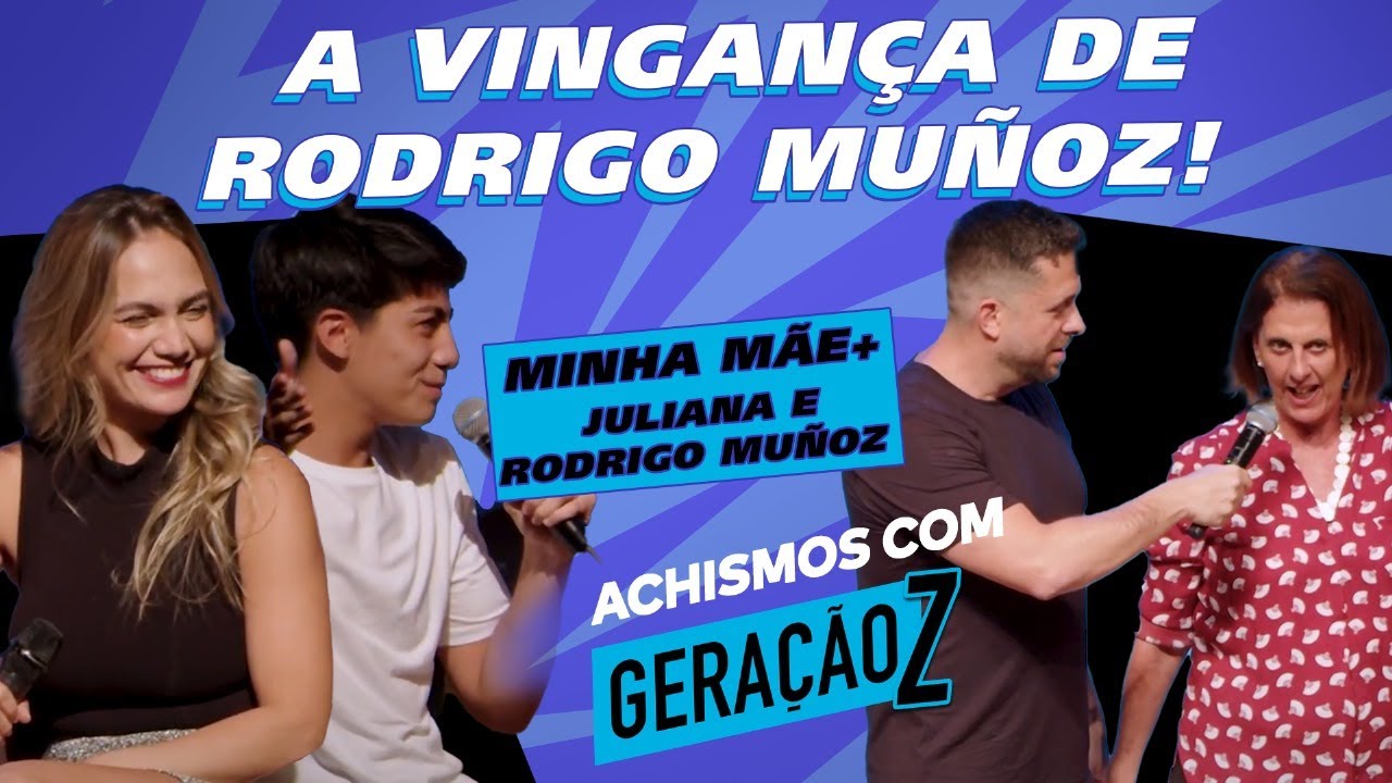 A VOLTA DE RODRIGO MU&Ntilde;OZ E SUA M&Atilde;E MARAVILHOSA + MINHA M&Atilde;E | #ACHISMOS COM A GERA&Ccedil;&Atilde;O Z