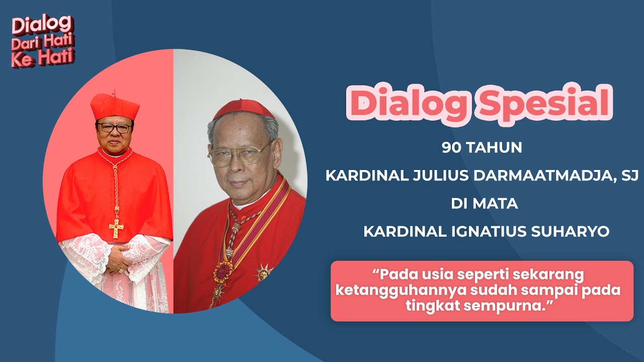 90 TAHUN KARDINAL JULIUS DARMAATMADJA, SJ DI MATA KARDINAL IGNATIUS SUHARYO