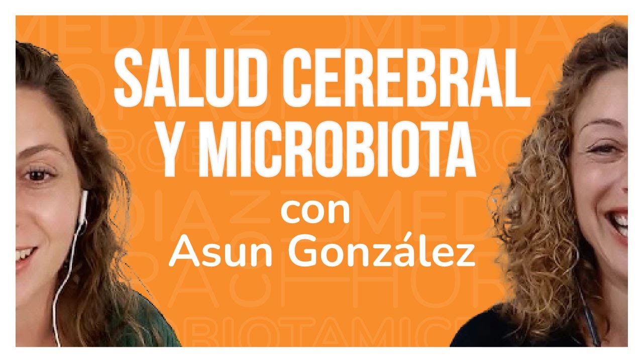 Ep. 19 🔸 Salud mental y microbiota, Asun Gonzalez