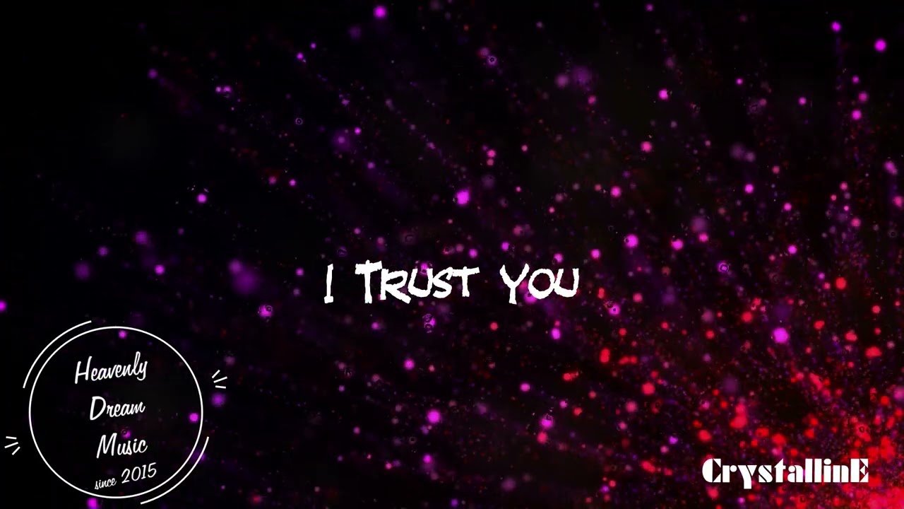 Crystalline - I Trust You