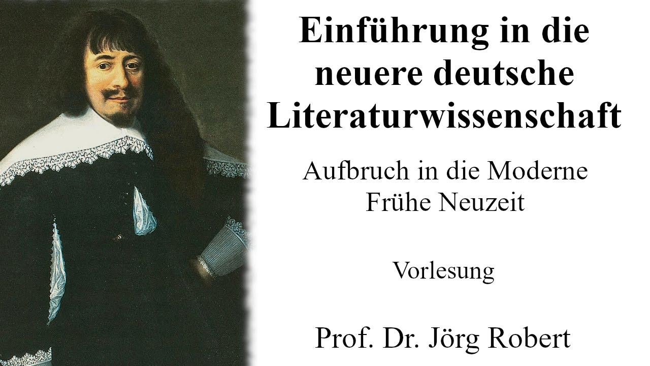 VL Einführung in die Neuere deutsche Literaturwissenschaft: Aufbruch in die Moderne - Frühe Neuzeit