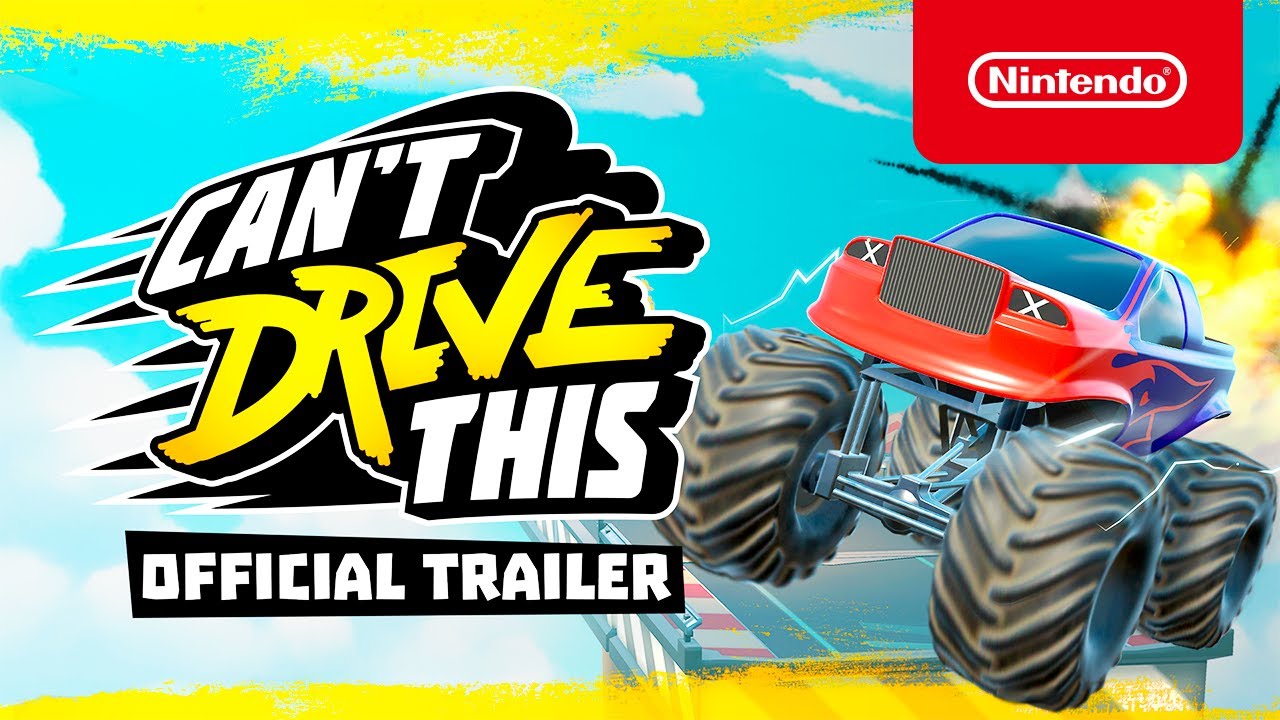 Can&rsquo;t Drive This - Launch Trailer - Nintendo Switch