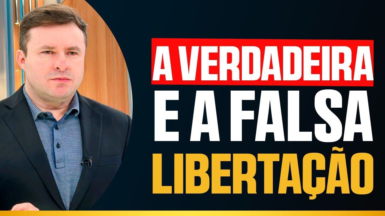 A VERDADEIRA E A FALSA LIBERTAÇÃO