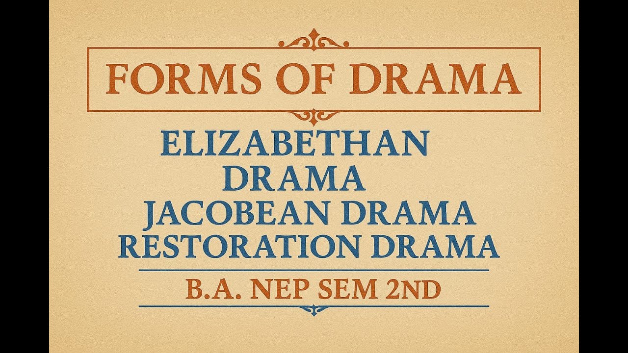 Drama (Part 3) : Elizabethan Drama, Jacobean Drama and Restoration Drama #universityoflucknow