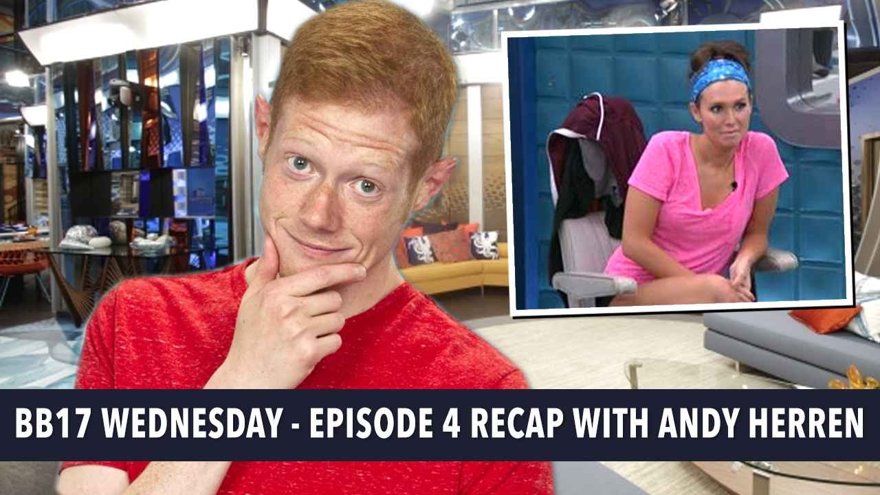 Andy Herren Interview | Big Brother 17 Episode 4 Recap | Wed, July 1, 2015 after BB17 LIVE