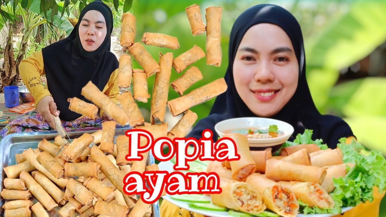 Rahsia buat popia ayam yang paling sedap ปอเปี๊ยะไส้ไก่