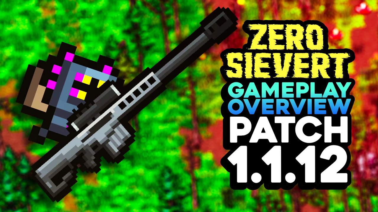 ZERO Sievert Patch 1.1.12 Quick Gameplay Overview!