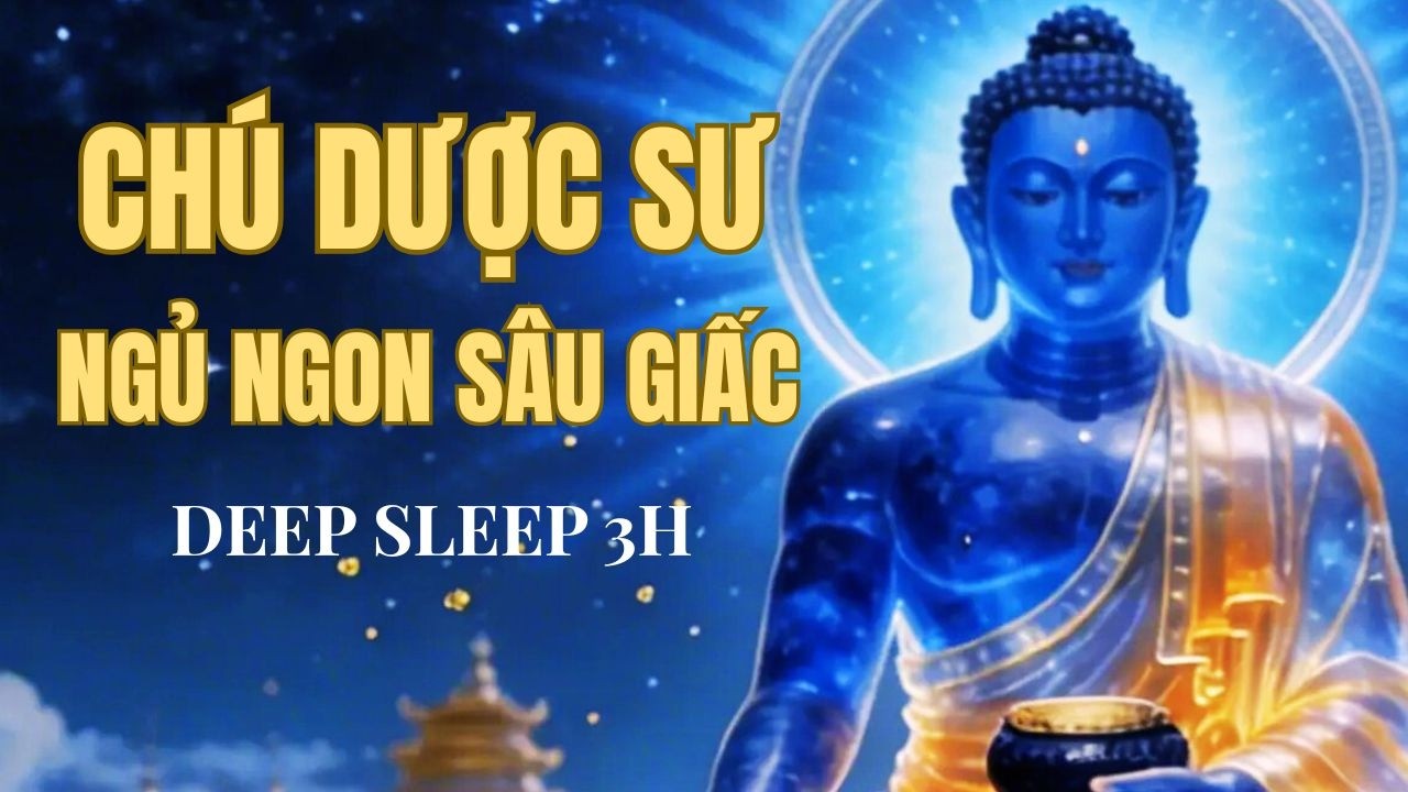 Medicine Buddha Mantra 3H | Chú Dược Sư Giúp Ngủ Ngon Sâu Giấc | Deep Sleep Buddhist Chant
