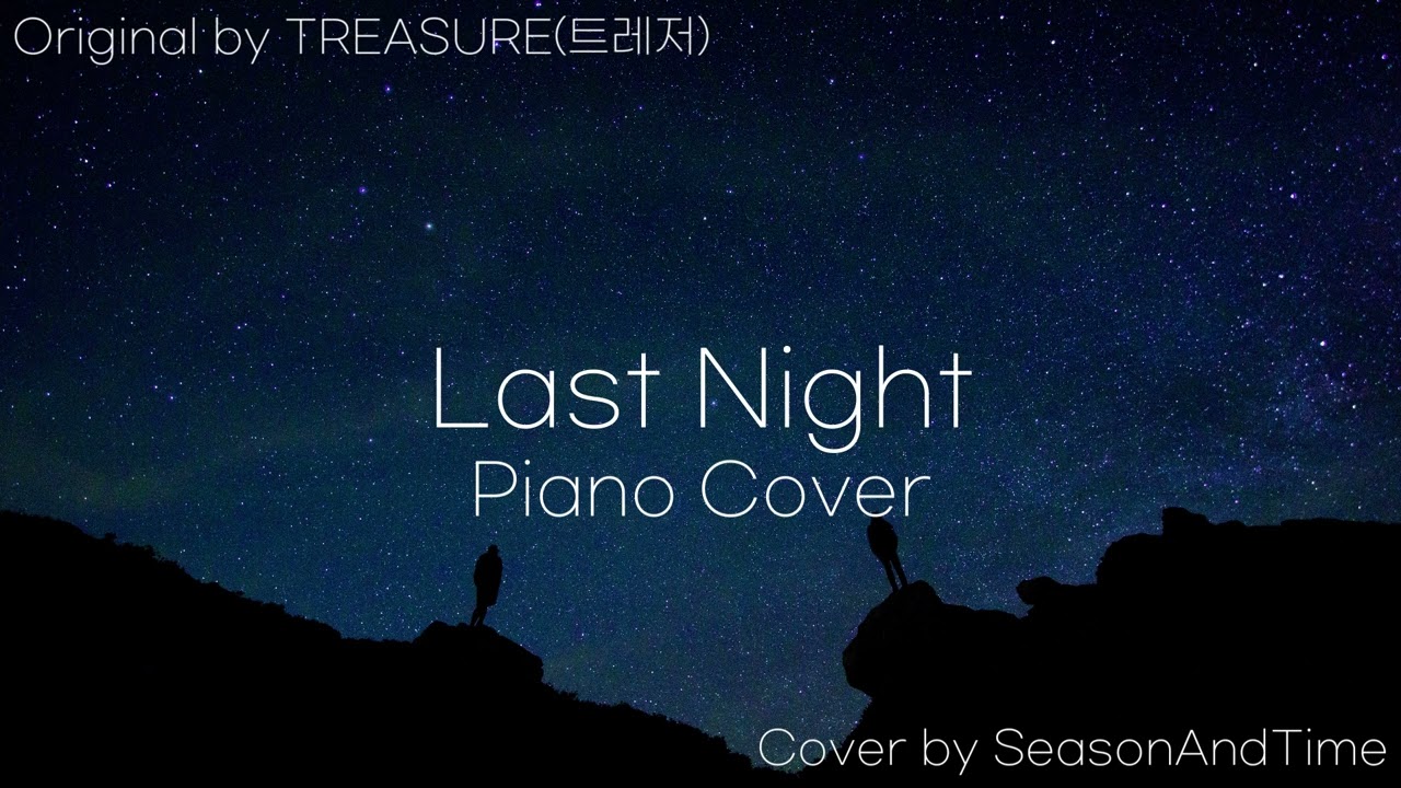 TREASURE(트레저) - Last Night | Piano Cover 피아노 커버