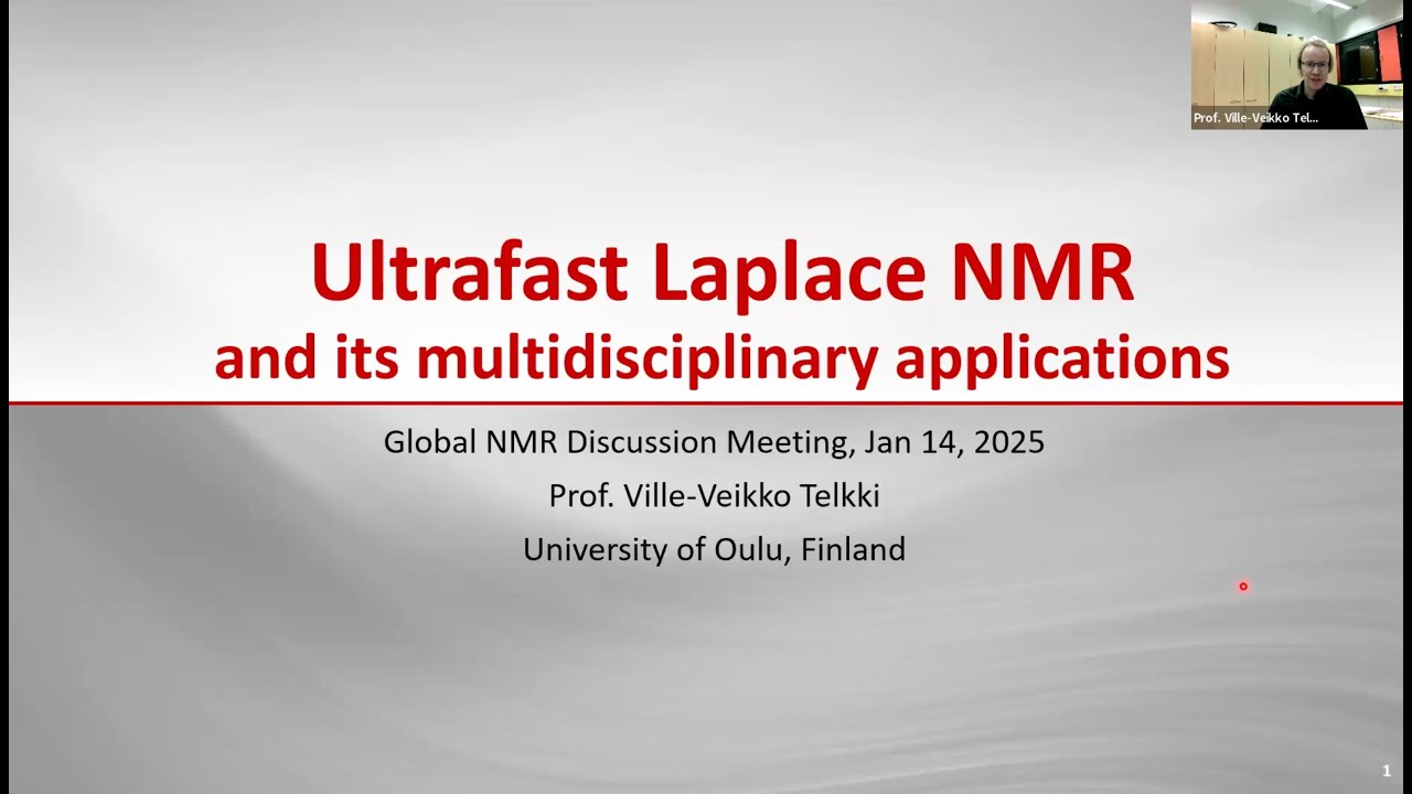 Ultrafast Laplace NMR and its applications | Prof. Ville-Veikko Telkki | Session 95