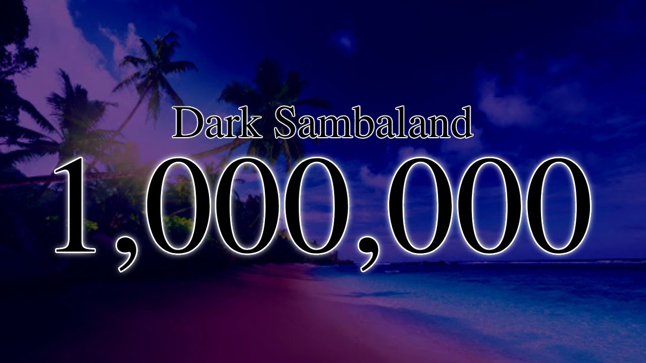 Dark Sambaland - 1,000,000