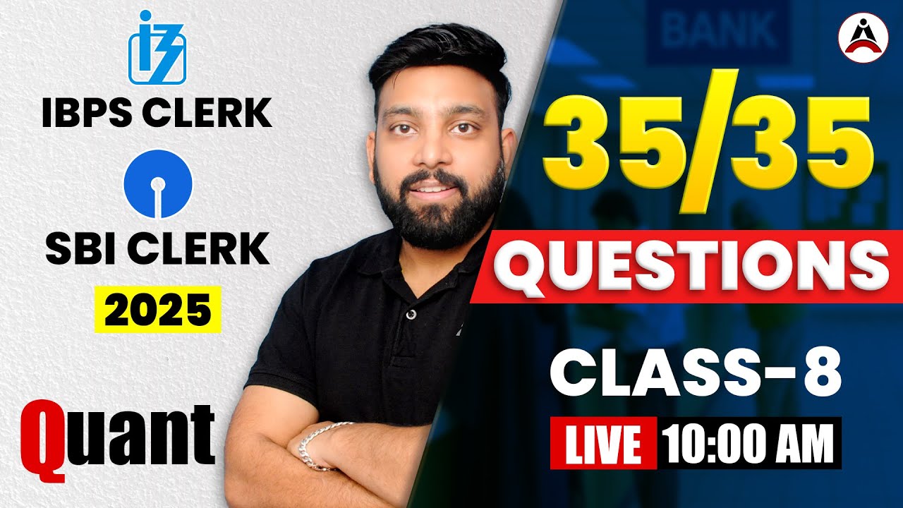 🔥 SBI & IBPS Clerk 2025 | Quant | 35 Questions को कैसे SOLVE करें | Live 10 am | Arun Singh Rawat