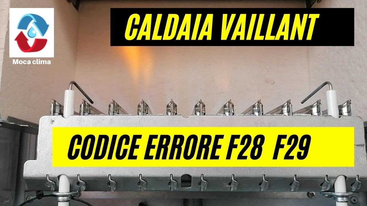Caldaia Vaillant errore f28 / f29 cosa fare quando la tua caldaia e' in blocco