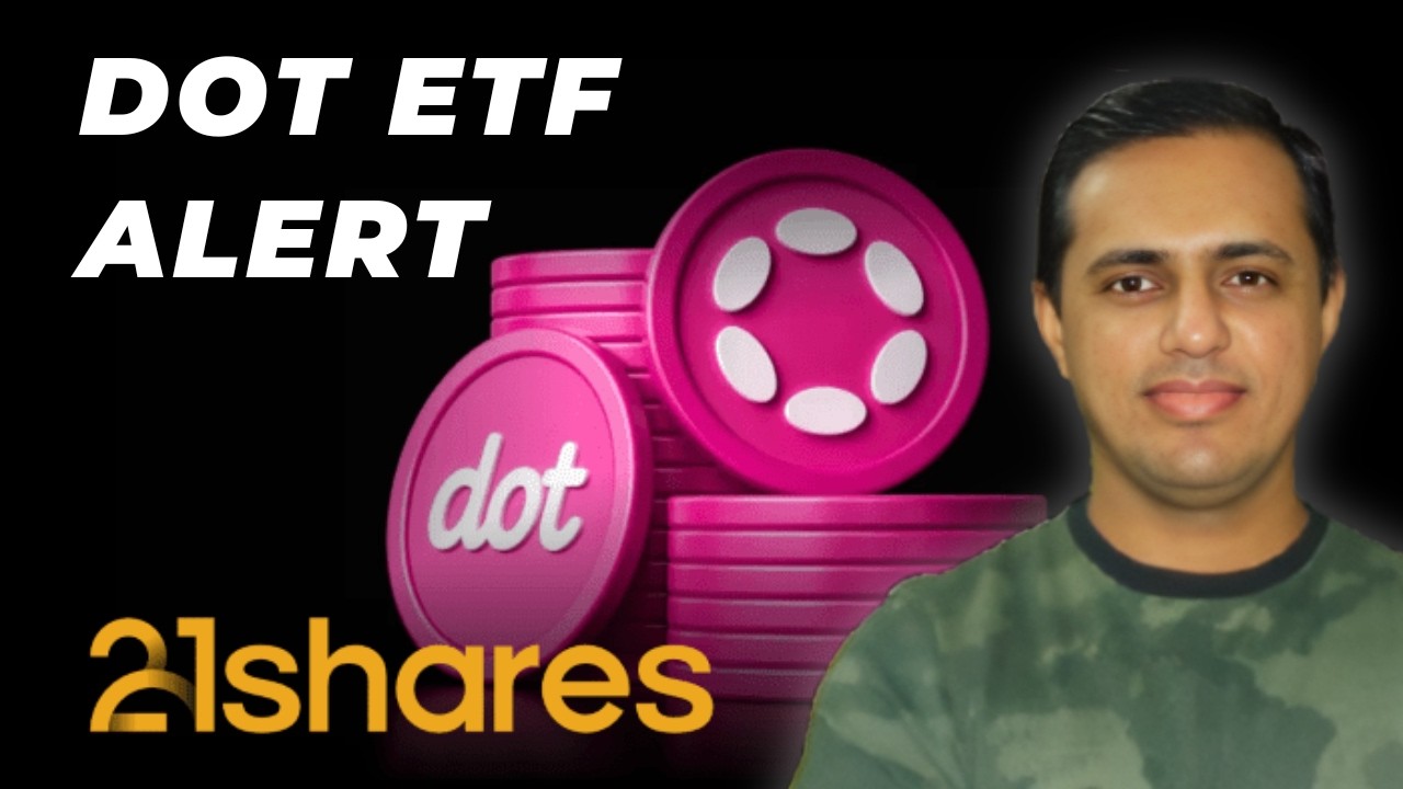 DOT ETF Finally Launched! 🚀 | 21Shares Big Move for Polkadot Investors