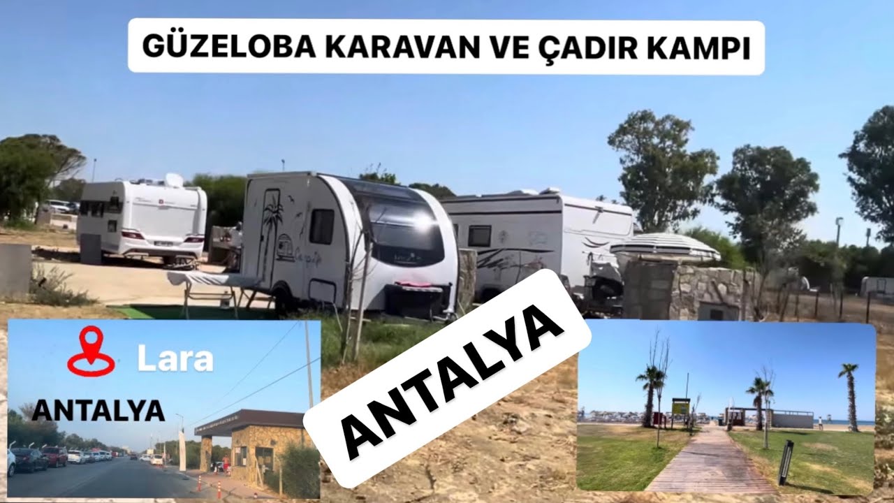 ANTALYA’DA KARAVAN KAMPI LARA GÜZELOBA KARAVAN VE ÇADIR KAMPI #lara #karavan #çadırkamp