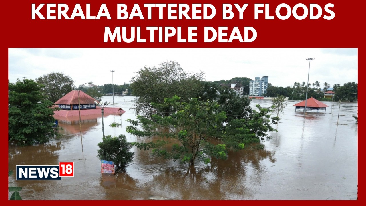 Kerala Rain Alert | Multiple Dead, Landslides Triggered as Torrential Rain Causes Floods | N18V