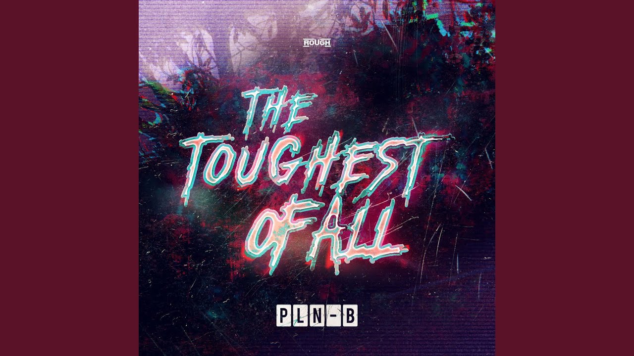 The Toughest Of All