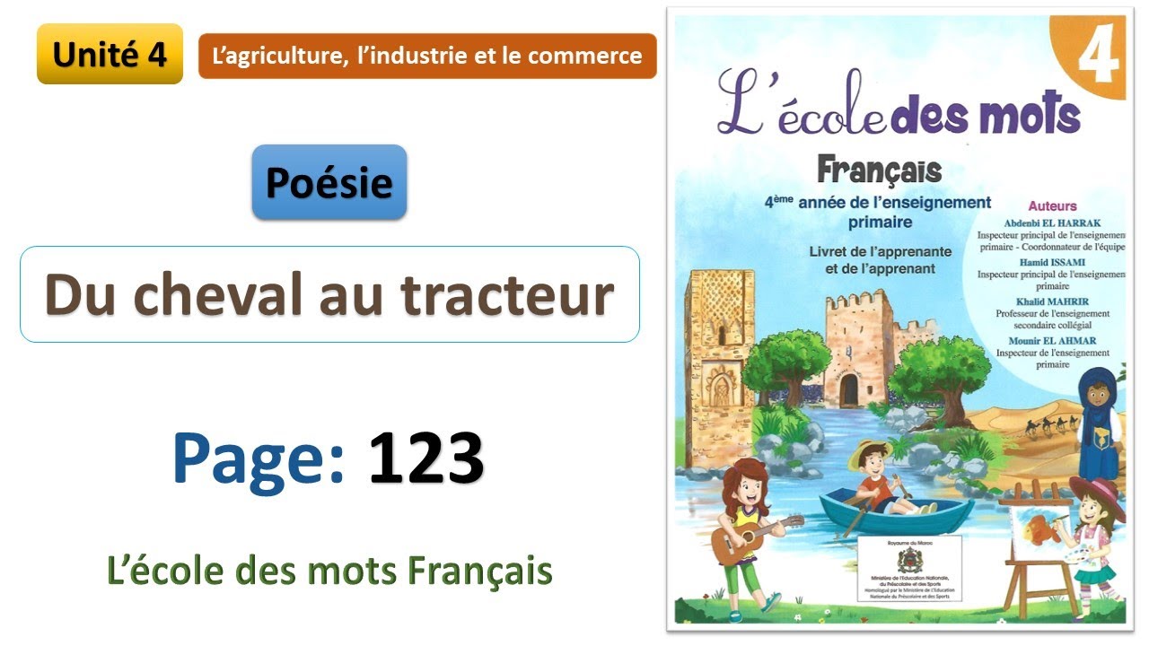 Poésie: Du cheval au tracteur / Unité 4 / Page: 123 / L’école des mots Français 4AP