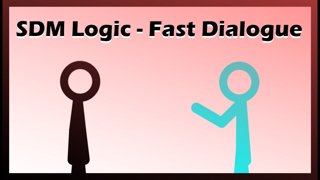 SDM Logic - Fast Dialogue