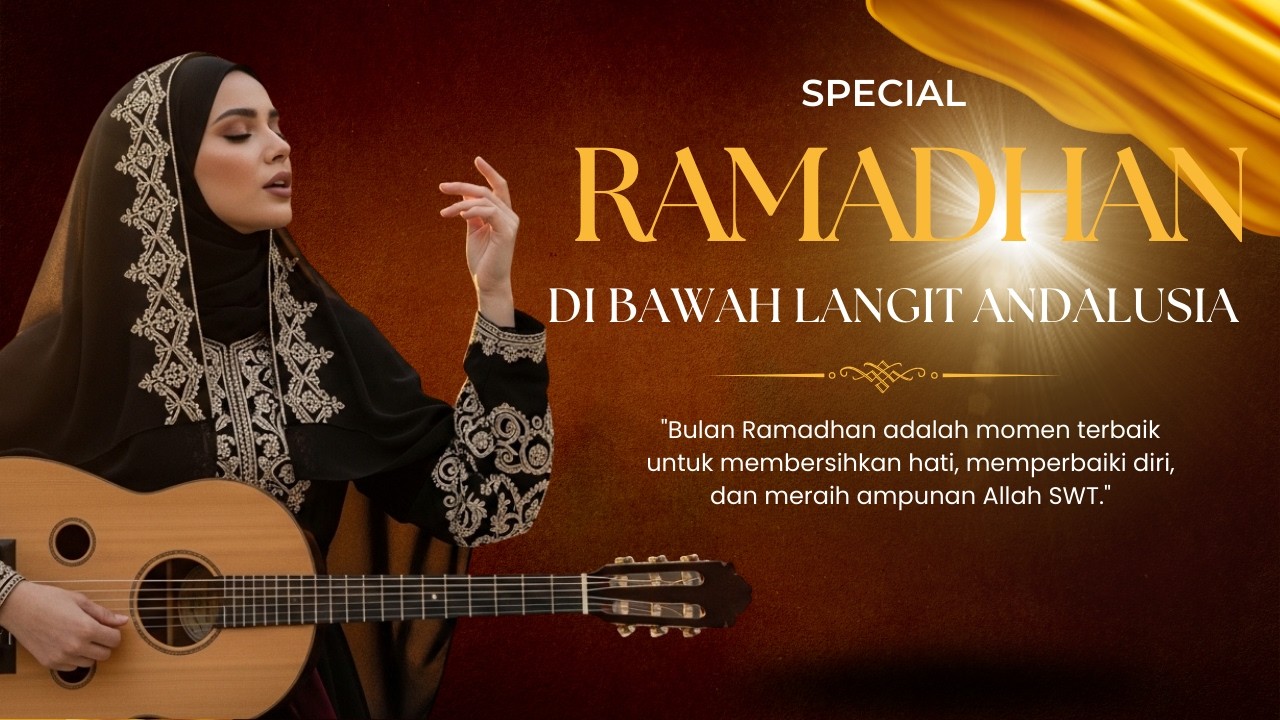 Di Bawah Langit Andalusia, Lagu Ramadhan 2026, Lagu Religi Islami terbaru, Lagu Ramadhan Terbaru