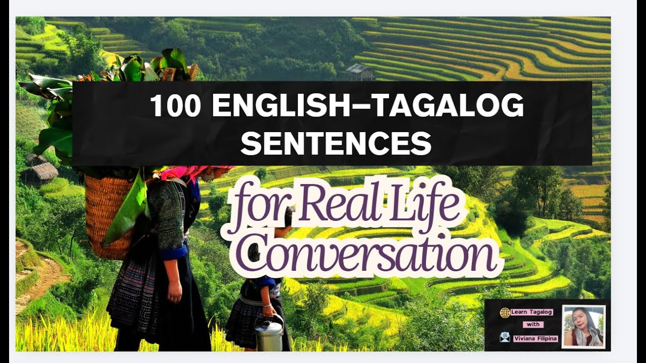LEARN 100 ENGLISH-TAGALOG SENTENCES FOR REAL CONVERSATION/ENGLISH TAGALOG TRANSLATION