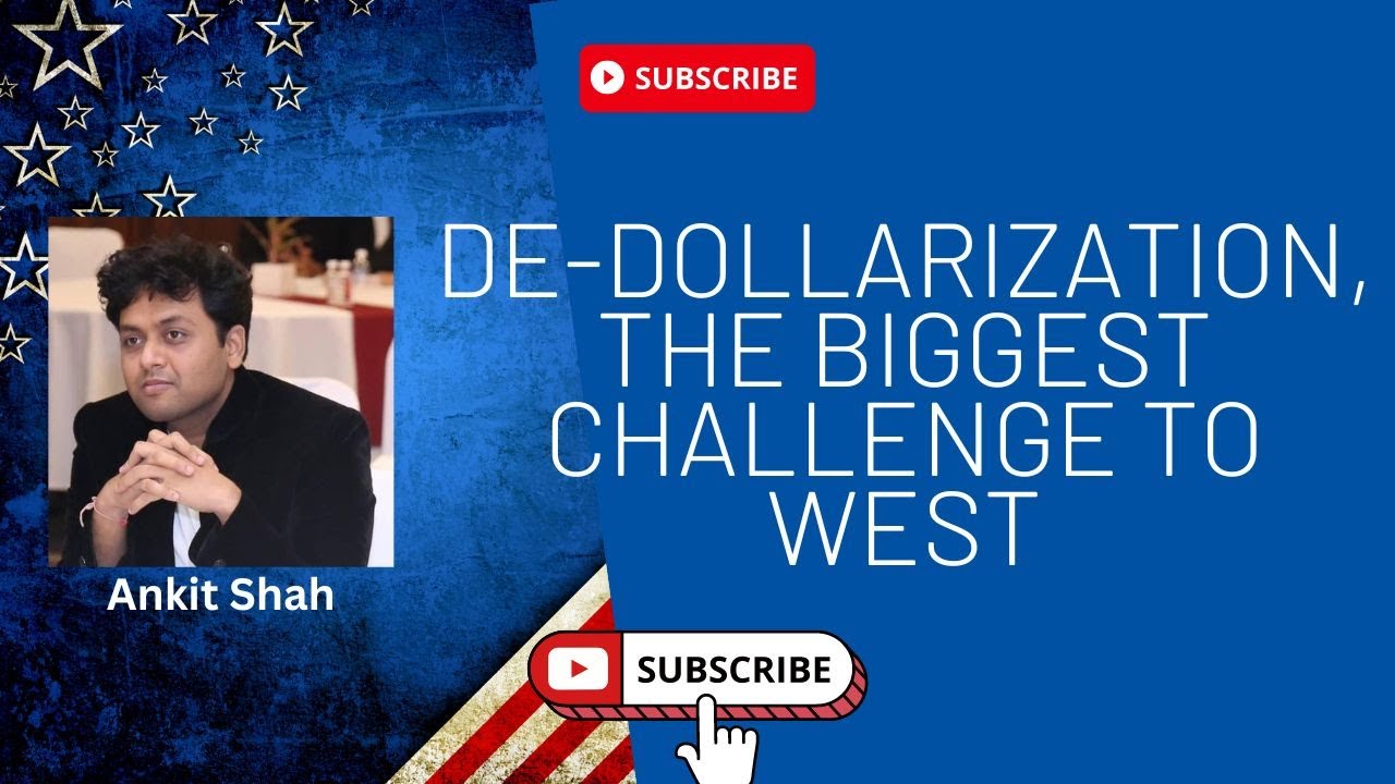 'No one can stop De-dollarization', the world has changed ; #Sattology, Ankit Shah, #Dedollarization