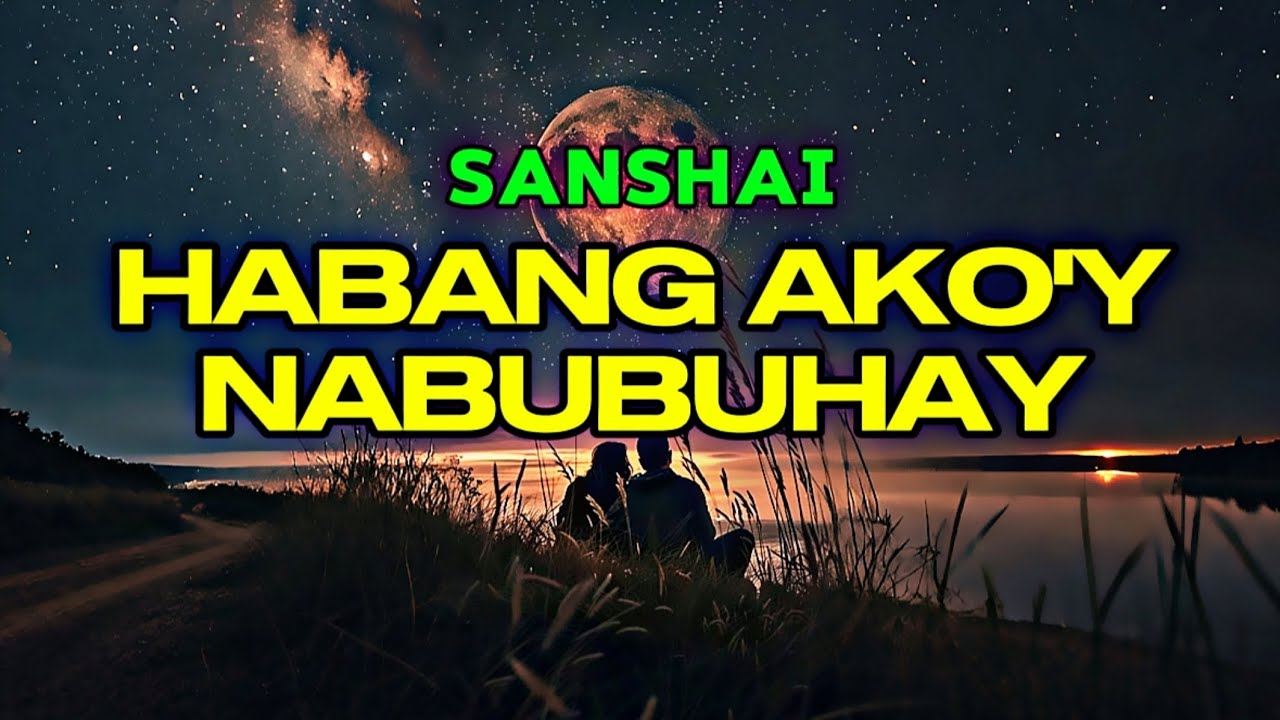 Habang Ako'y Nabubuhay - Sanshai Greatest Hits Song (Song Lyrics)