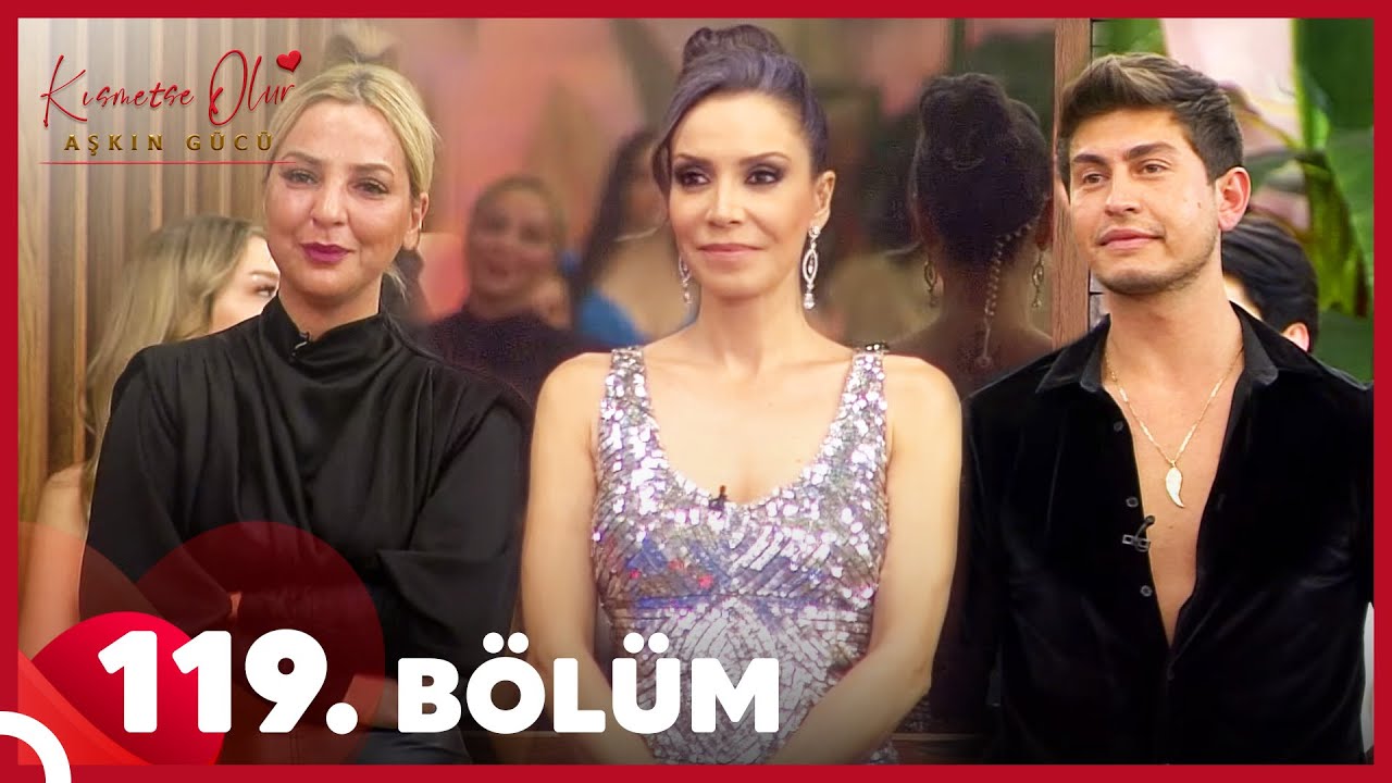 Kısmetse Olur: Aşkın Gücü 119. Bölüm