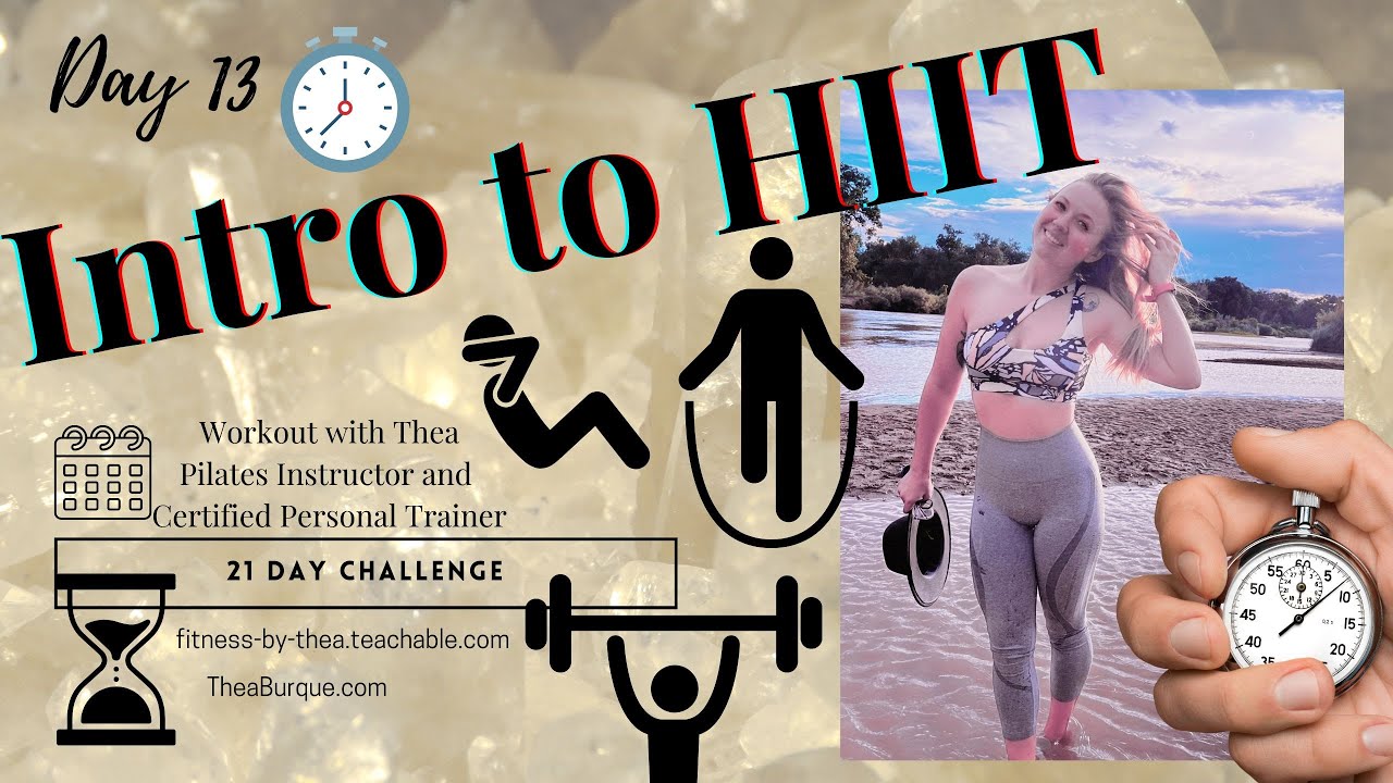 Intro to HIIT 1 Day 13 of the 21 Day Fitness Jumpstart Challenge
