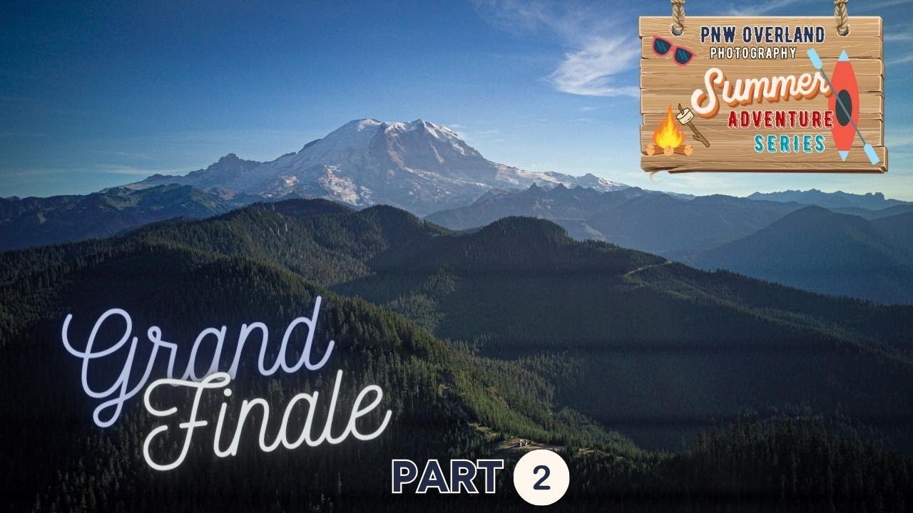 Summer Adventure Series Finale: Part 2