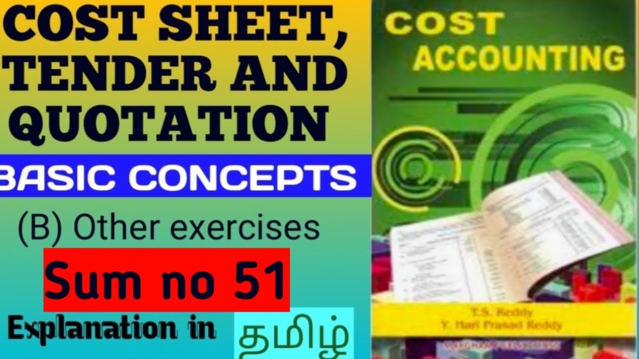 COST SHEET ( Other exercises -sum no 51) Cost sheet,tender and quotation.