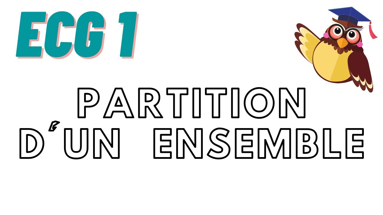 Partition d'un ensemble (ECG1)