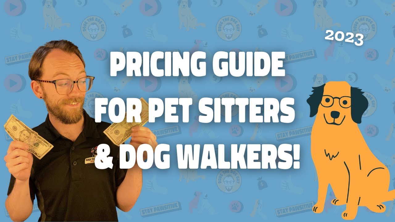 How Much to Charge for Dog Walking & Pet Sitting in 2023!