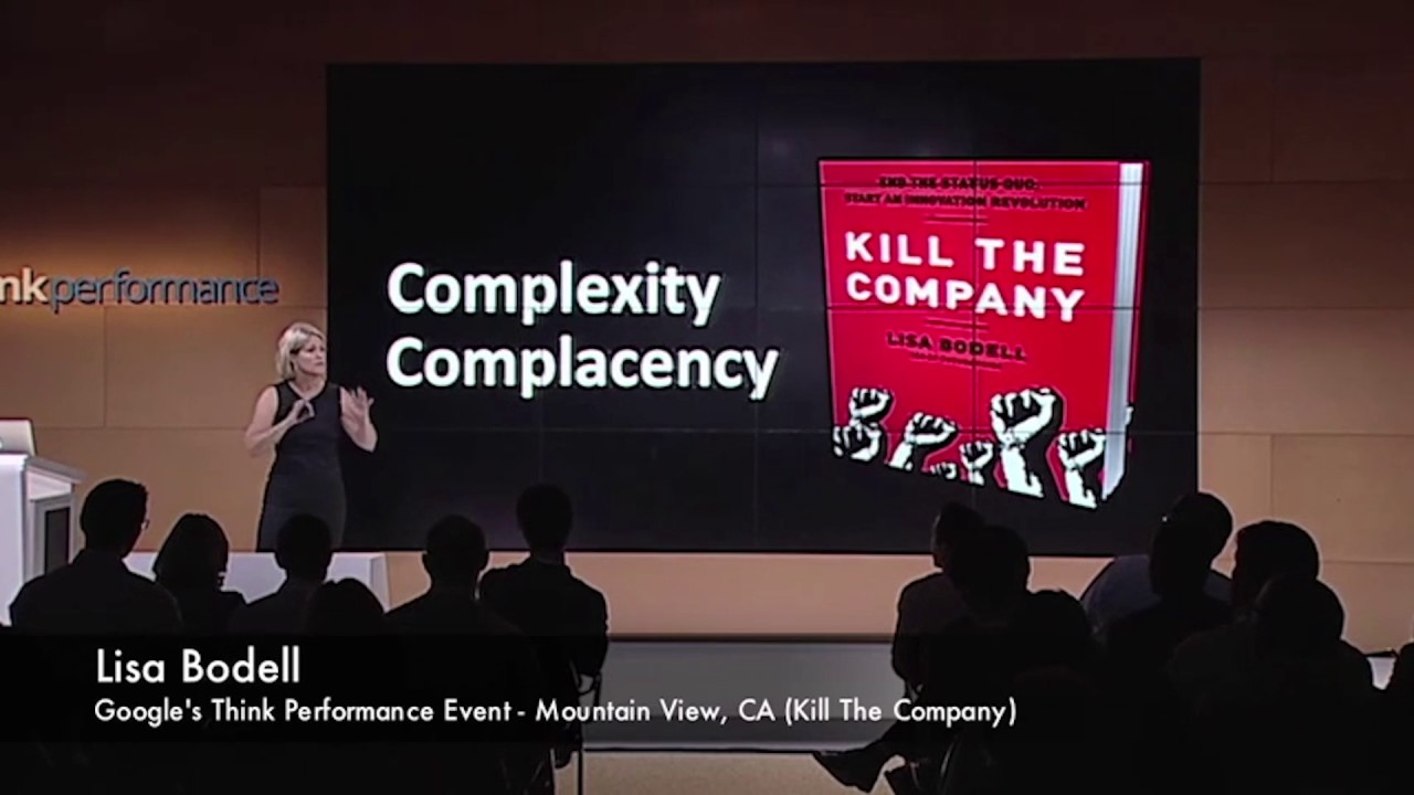 Google Presentation: Kill the Company - Lisa Bodell