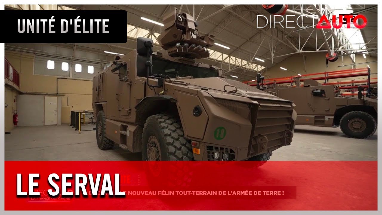 Unité d'élite - Le Serval : le nouveau félin tout-terrain de l'Armée de Terre !