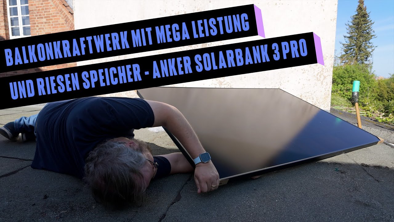Balkonkraftwerk mit 2,7kWh Speicher - Anker SOLIX Solarbank 3 Pro