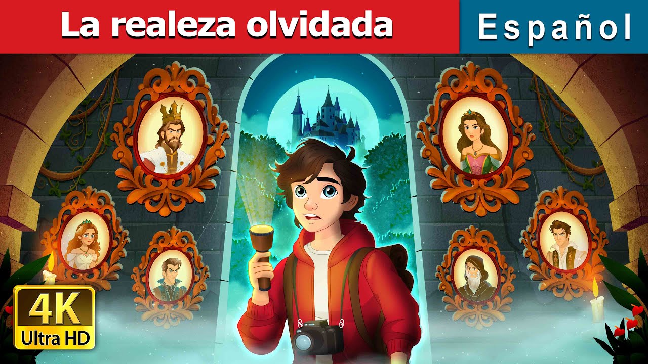 La realeza olvidada | The Forgotten Royalty in Spanish | @Spanish Fairy Tales