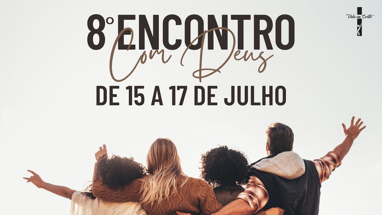 8° Encontro com Deus/Comunidade vida em Cristo