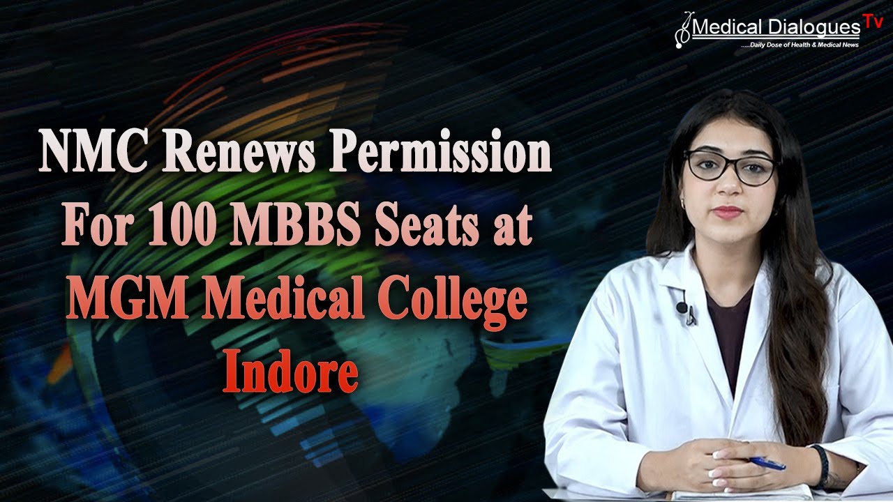 NMC Renews Permission For 100 MBBS Seats at MGM Medical College Indore
