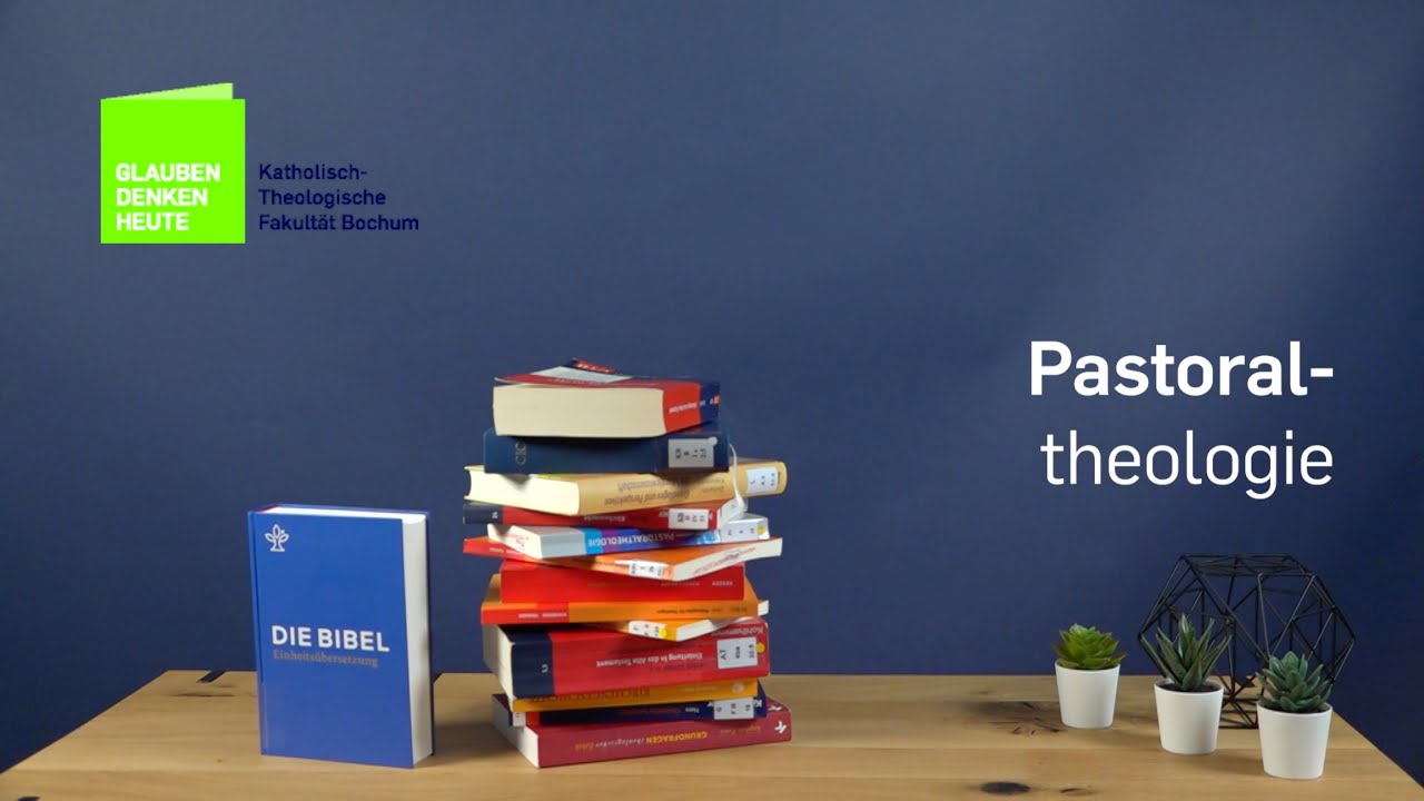 Was ist Pastoraltheologie? – Grundkurs Theologie